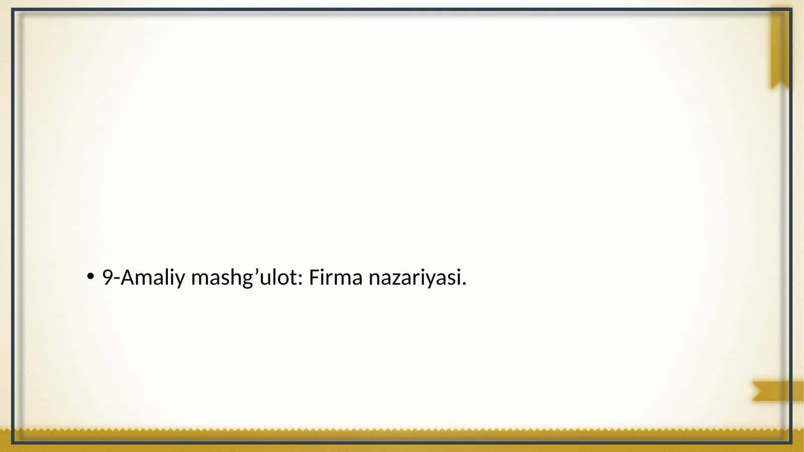 9-Amaliy mashg’ulot: Firma nazariyasi