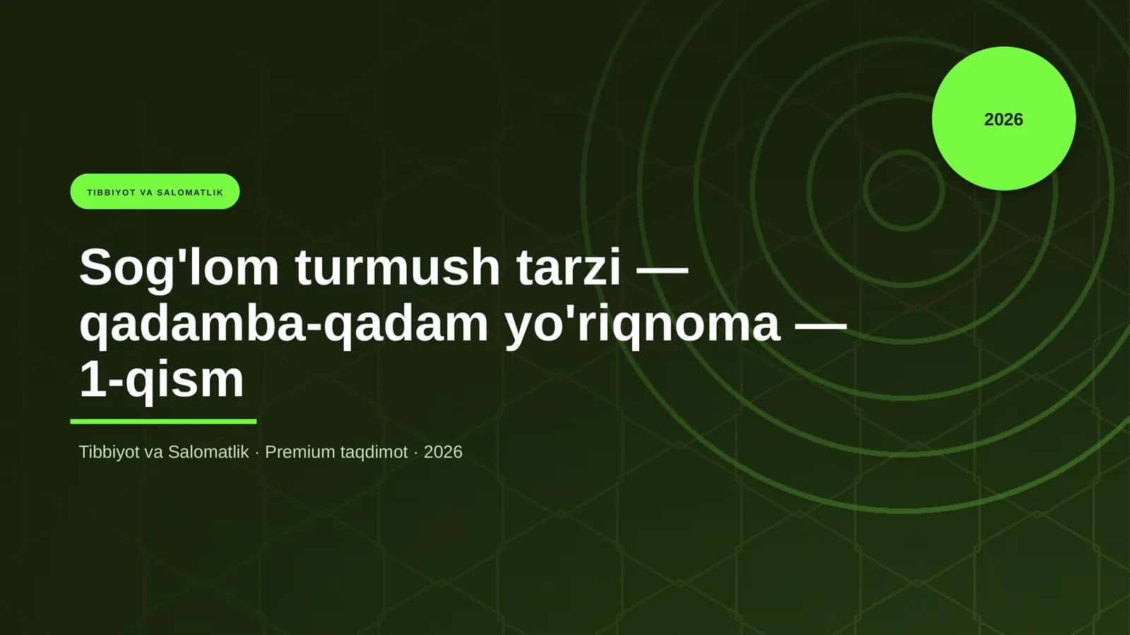 Sog'lom turmush tarzi — qadamba-qadam yo'riqnoma — 1-qism