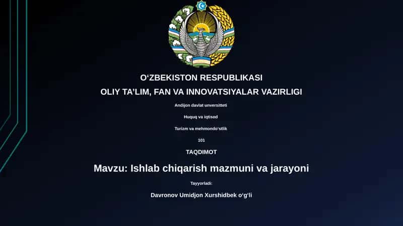 Ishlab chiqarish mazmuni va jarayoni
