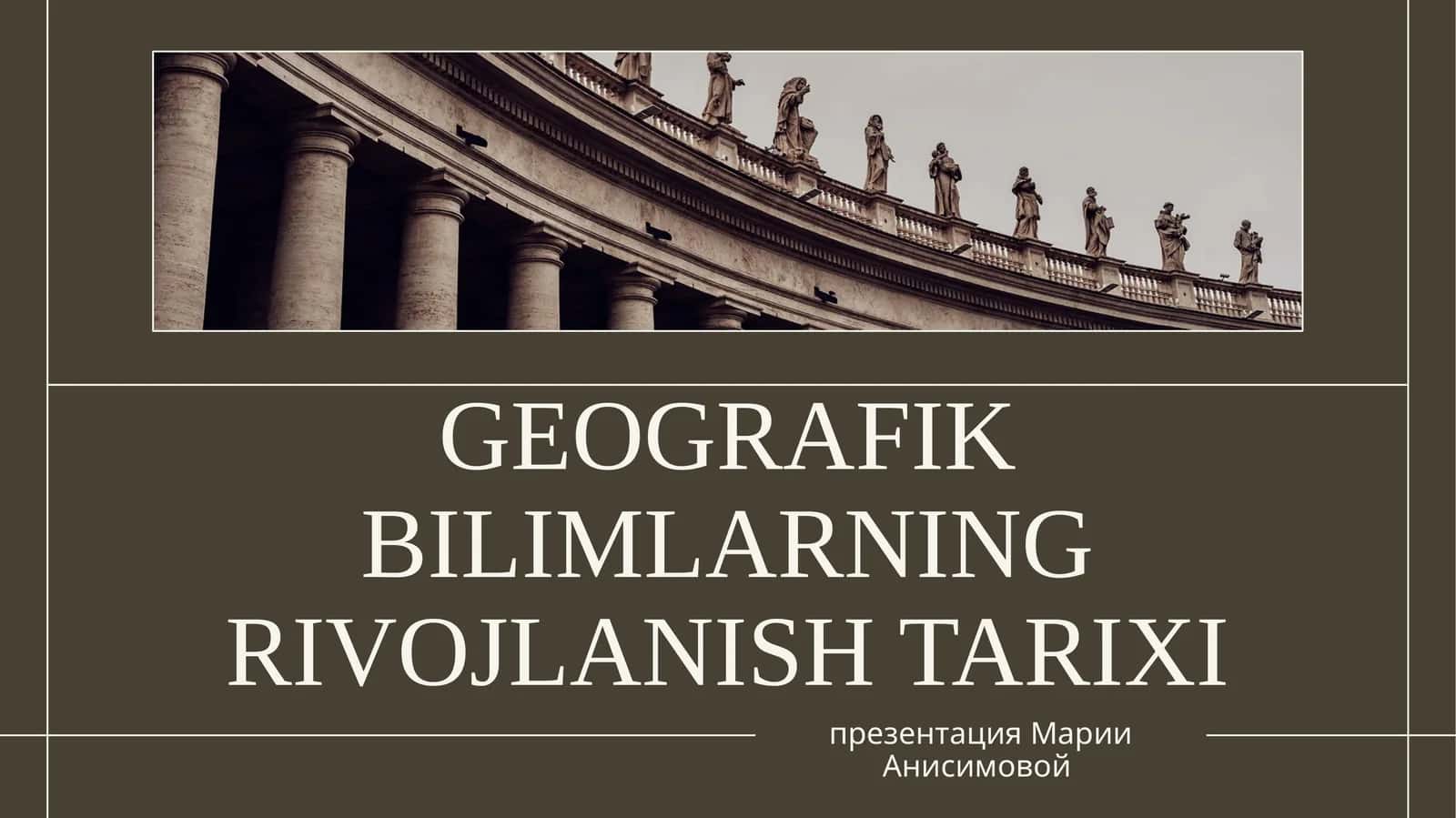 GEOGRAFIK BILIMLARNING RIVOJLANISH TARIXI