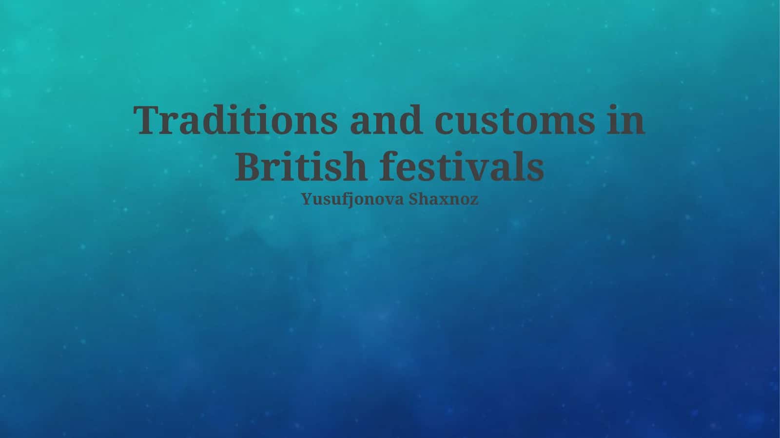 Traditions and customs in British festivals