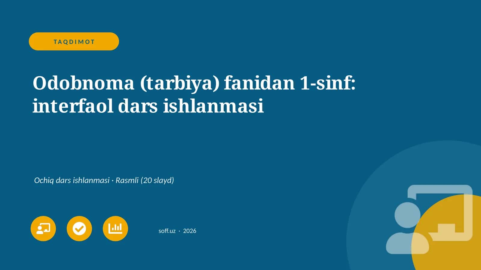 Odobnoma (tarbiya) fanidan 1-sinf: interfaol dars ishlanmasi