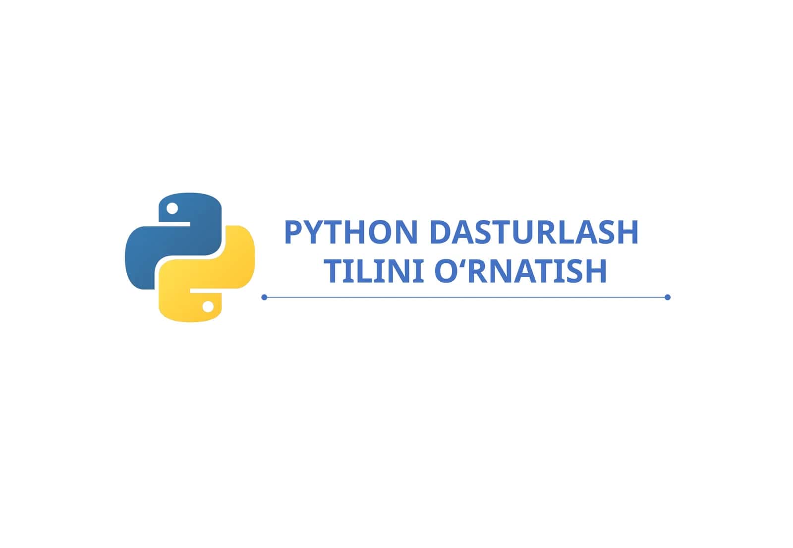 PYTHON DASTURLASH TILINI O‘RNATISH