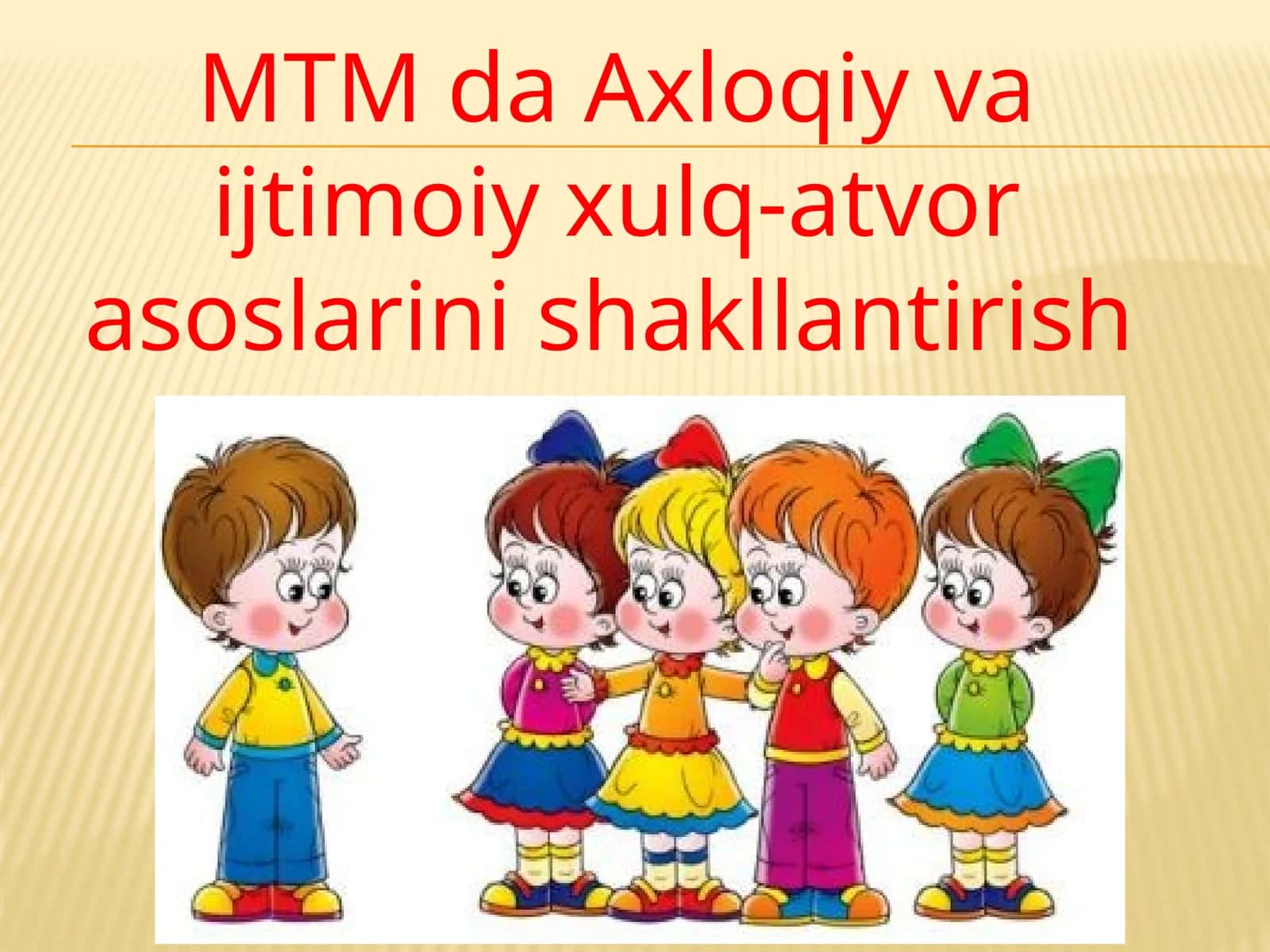 MTM da Axloqiy va ijtimoiy xulq-atvor asoslarini shakllantirish
