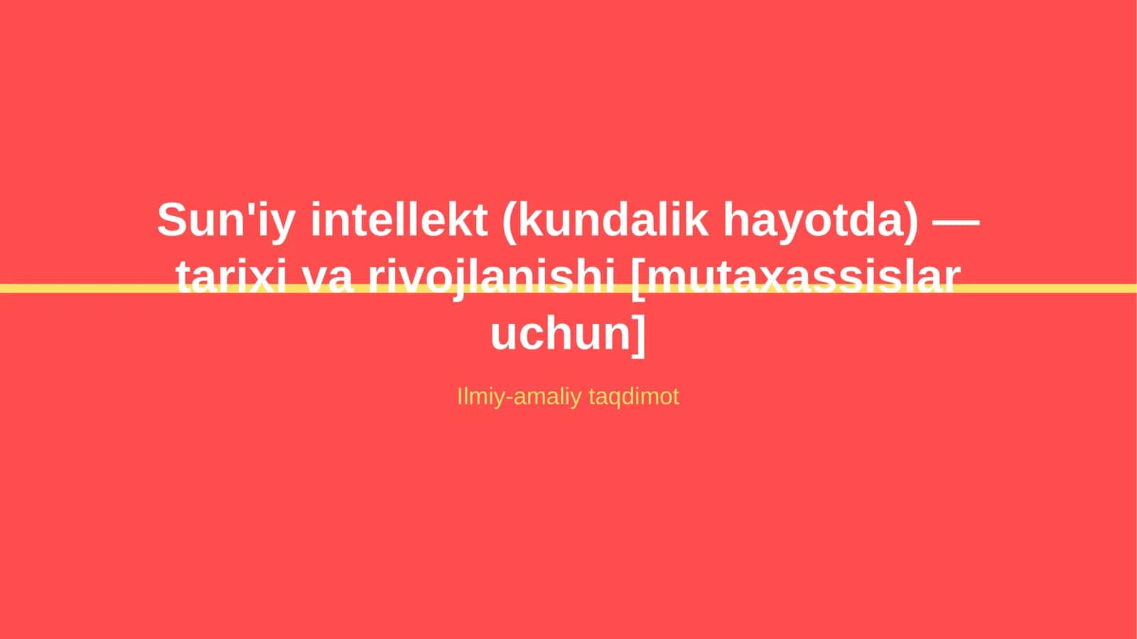 Sun'iy intellekt (kundalik hayotda) — tarixi va rivojlanishi [mutaxassislar uchun]