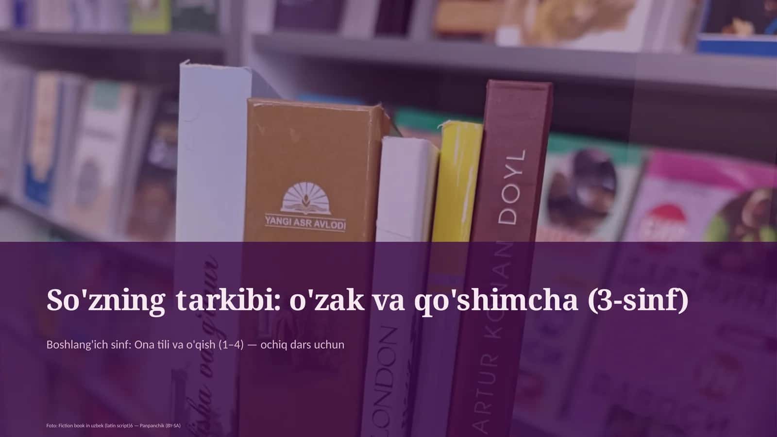 So'zning tarkibi: o'zak va qo'shimcha (3-sinf)