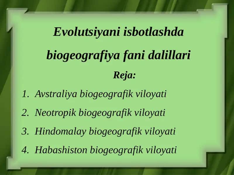 Evolutsiyani isbotlashda biogeografiya fanidagi daliyilar
