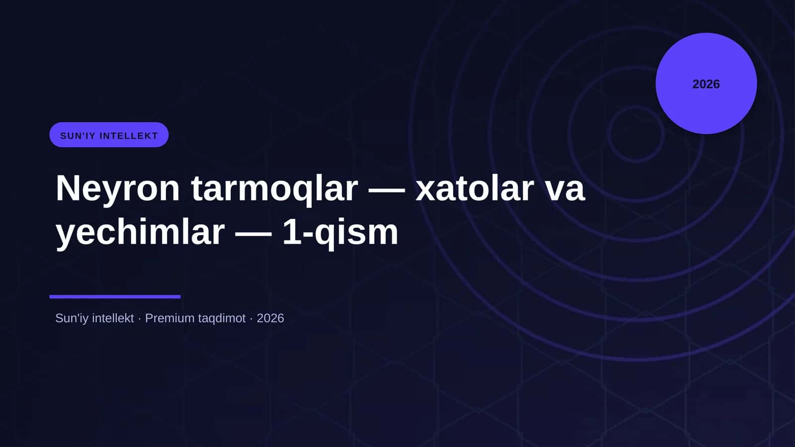 Neyron tarmoqlar — xatolar va yechimlar — 1-qism