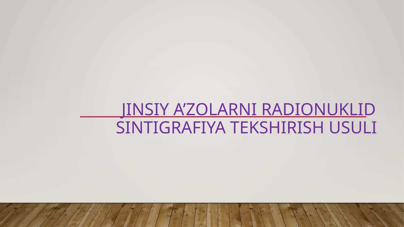 Jinsiy a’zolarni Radionuklidsintigrafiya tekshirish usuli