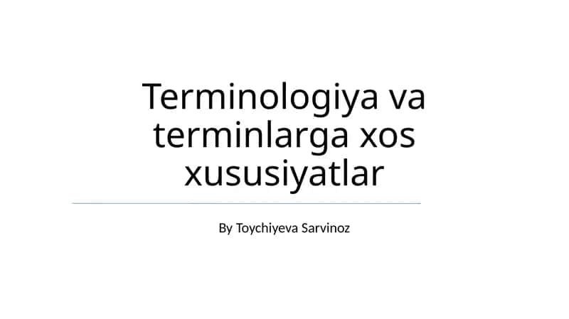 Terminologiya va terminlarga xos xususiyatlar