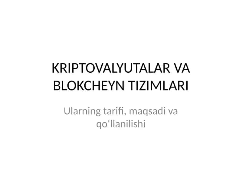KRIPTOVALYUTALAR VA BLOKCHEYN TIZIMLARI