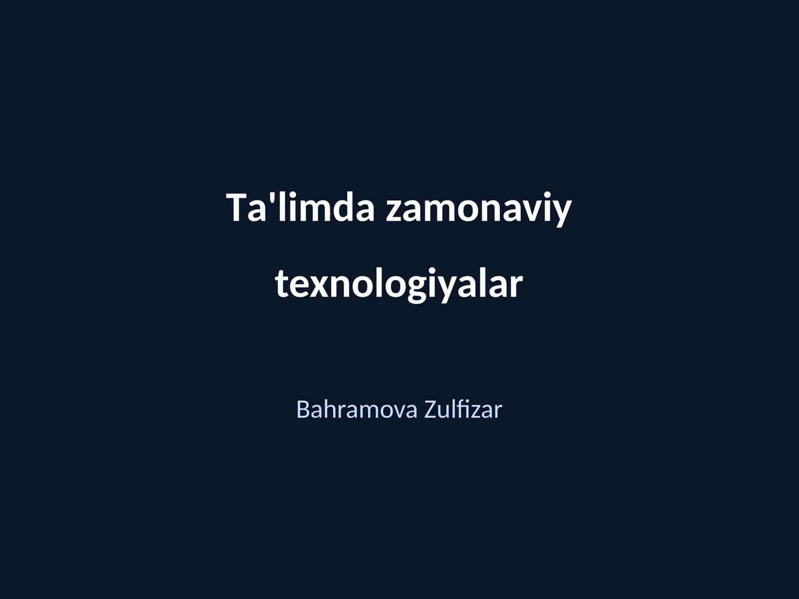 Zamonaviy ta'lim texnologiyalari