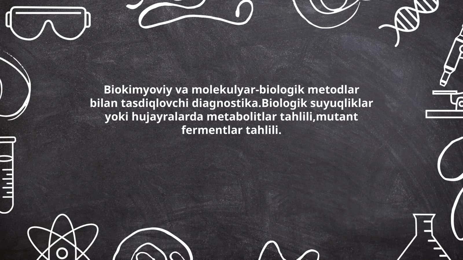 Biokimyoviy va molekulyar-biologik metodlar bilan tasdiqlovchi diagnostika