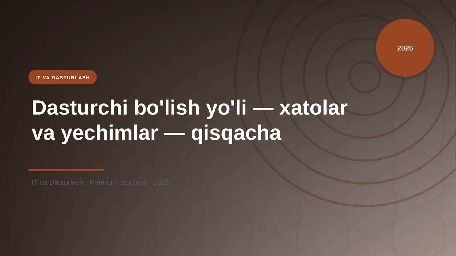 Dasturchi bo'lish yo'li — xatolar va yechimlar — qisqacha