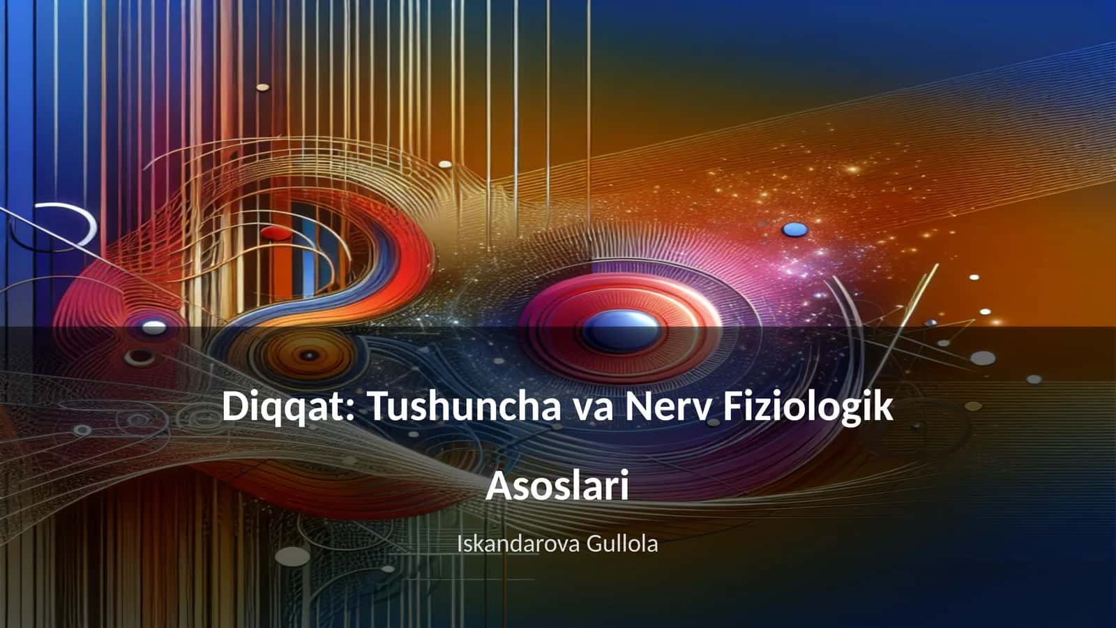 Tushuncha va Nerv Fiziologik Asoslari