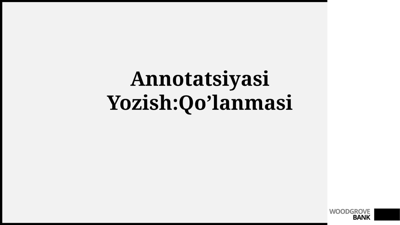 Annotatsiyasi Yozish: Qo'lanmasi