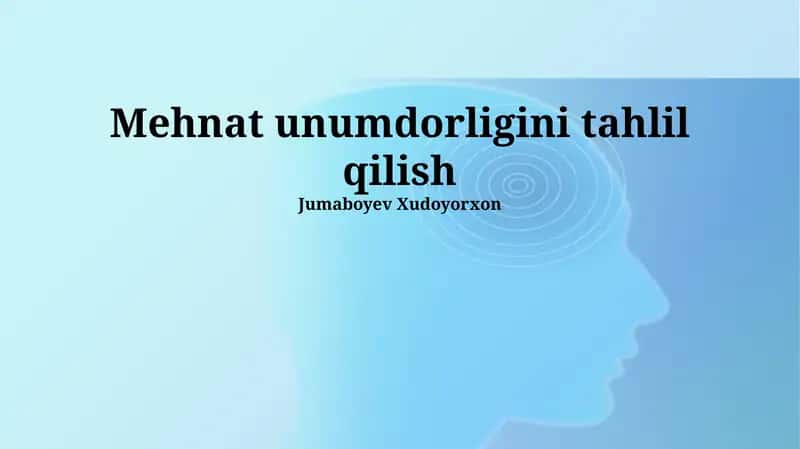 Mehnat unumdorligini tahlil qilish