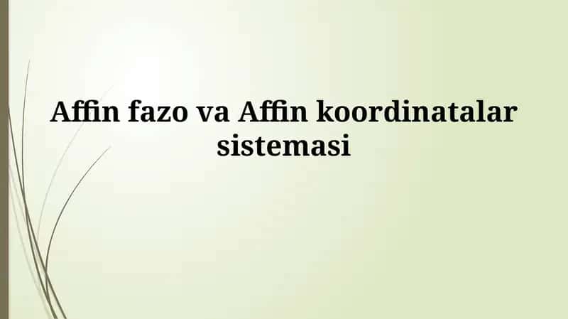Affin fazo va Affinkoordinatalarsistemasi