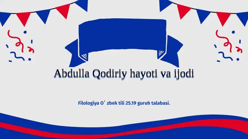 Abdulla Qodiriy hayoti va ijodi