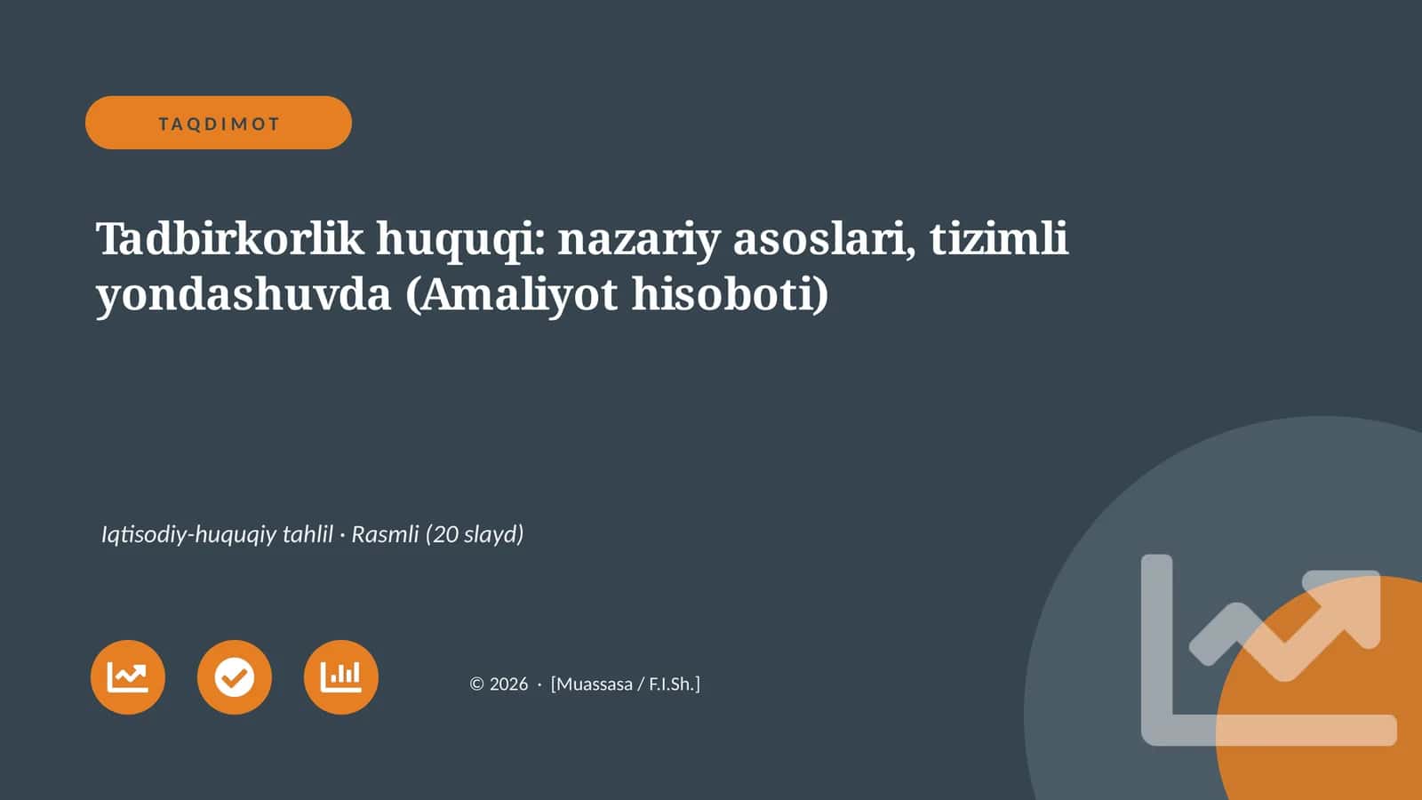Tadbirkorlik huquqi: nazariy asoslari, tizimli yondashuvda (Amaliyot hisoboti)