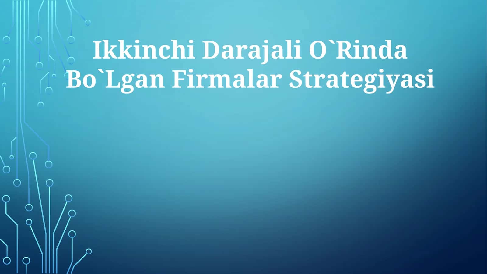 Ikkinchi Darajali O`Rinda Bo`Lgan Firmalar Strategiyasi