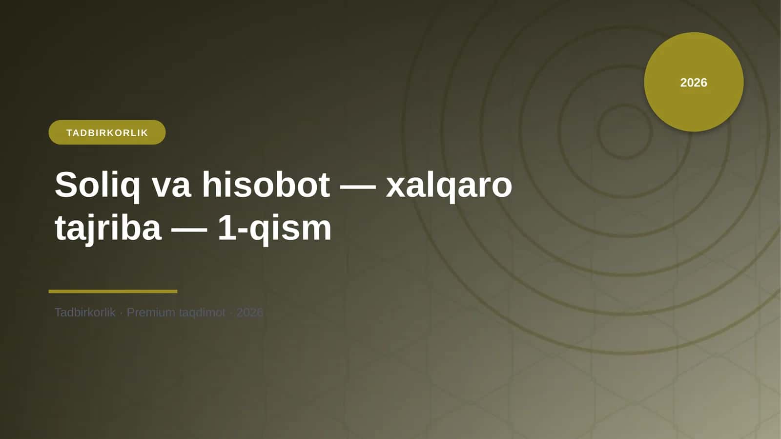 Soliq va hisobot — xalqaro tajriba — 1-qism