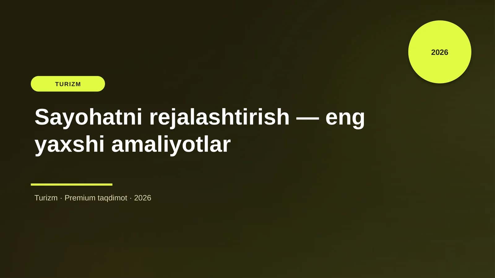 Sayohatni rejalashtirish — eng yaxshi amaliyotlar
