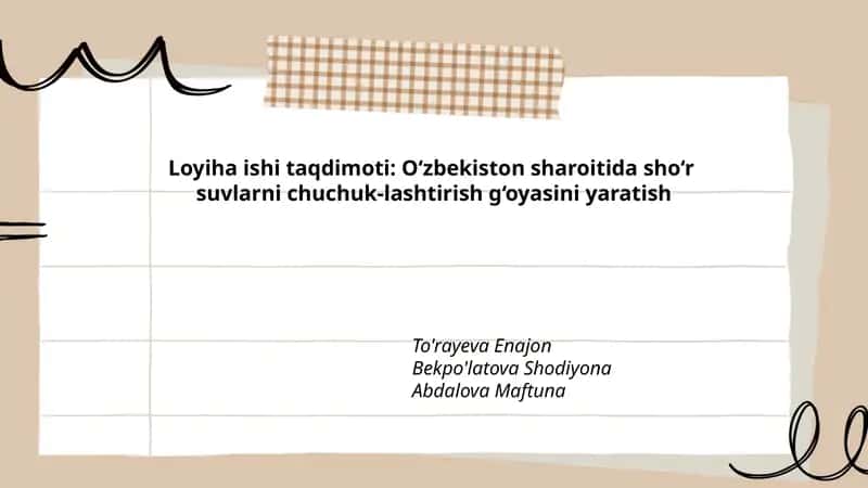 Loyiha ishi taqdimoti: O‘zbekiston sharoitida sho‘r suvlarni chuchuk-lashtirish g‘oyasini yaratish