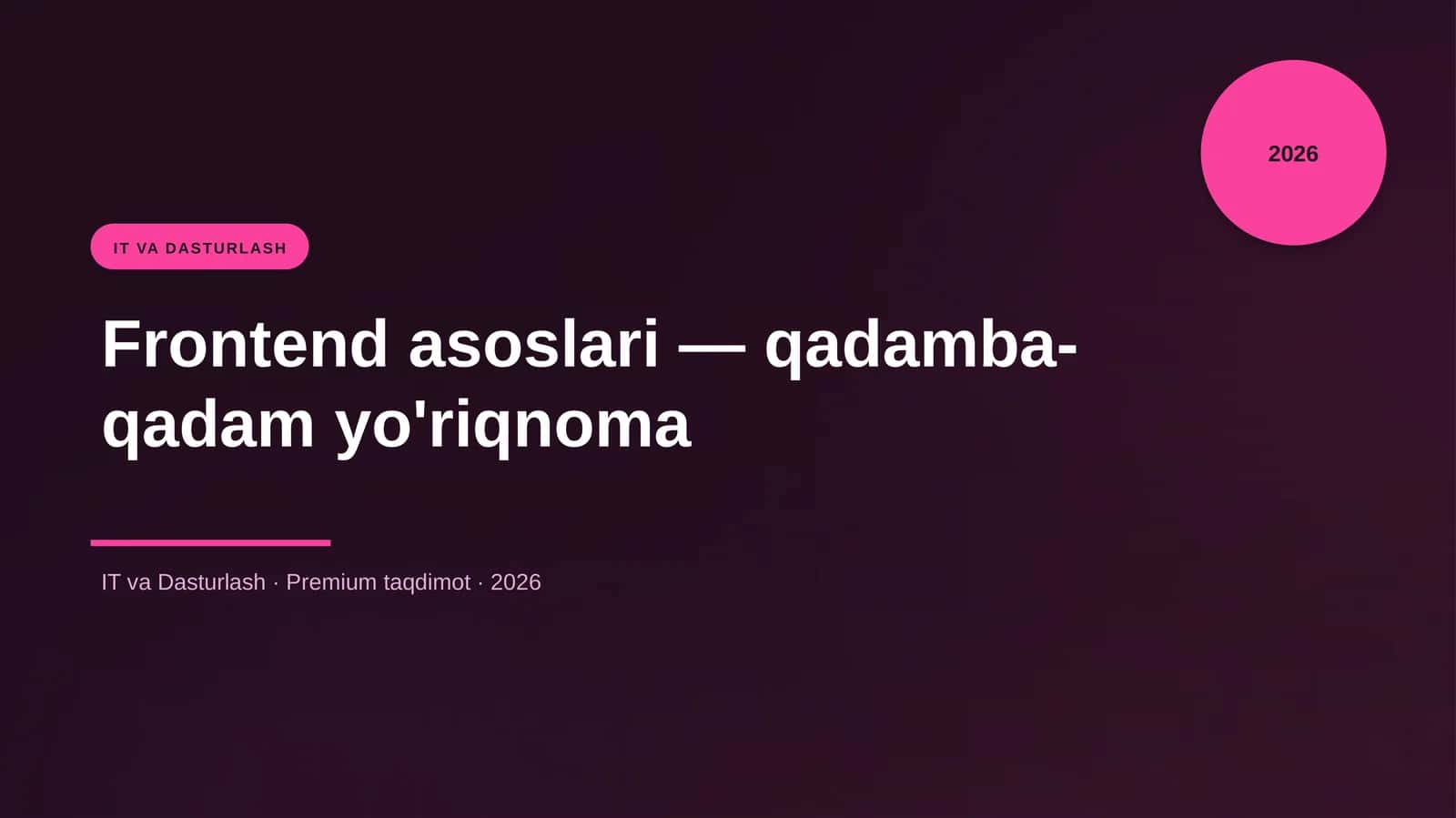 Frontend asoslari — qadamba-qadam yo'riqnoma