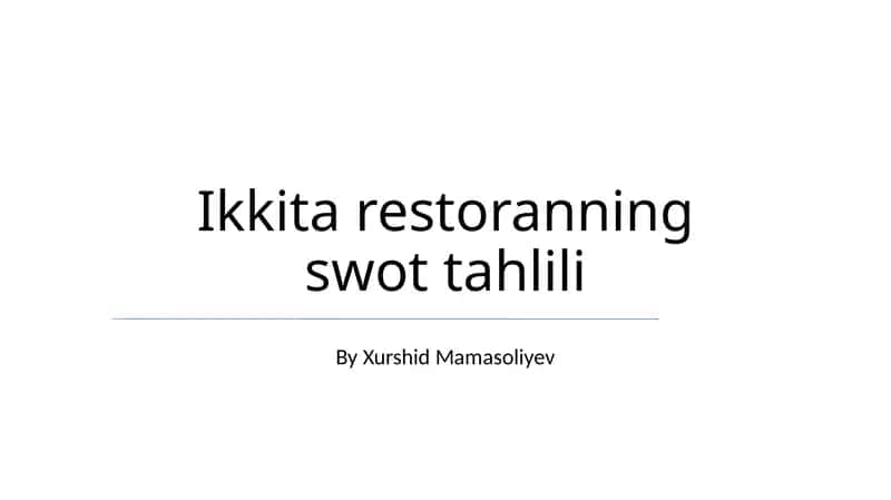 Ikkita restoranning swot tahlili