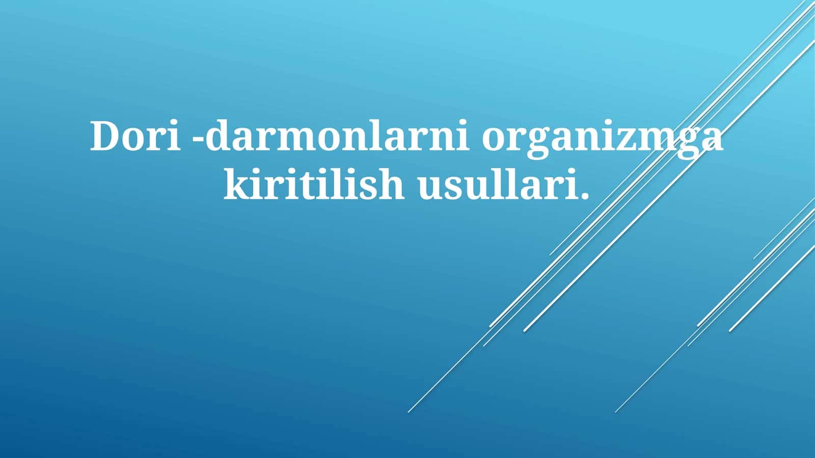 Dori-darmonlarniorganizmgakiritilishusullari