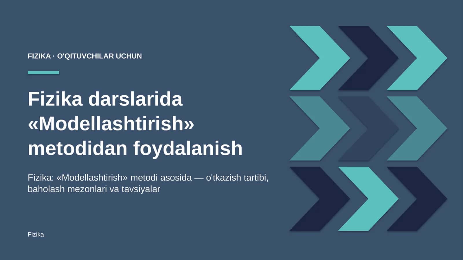 fizika darslarida modellashtirish metodidan foydalanish 6603