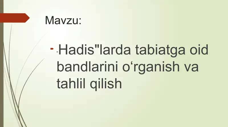 Hadislarda  tabiatiga oid bandlarini o'rganish va tahlil qilish