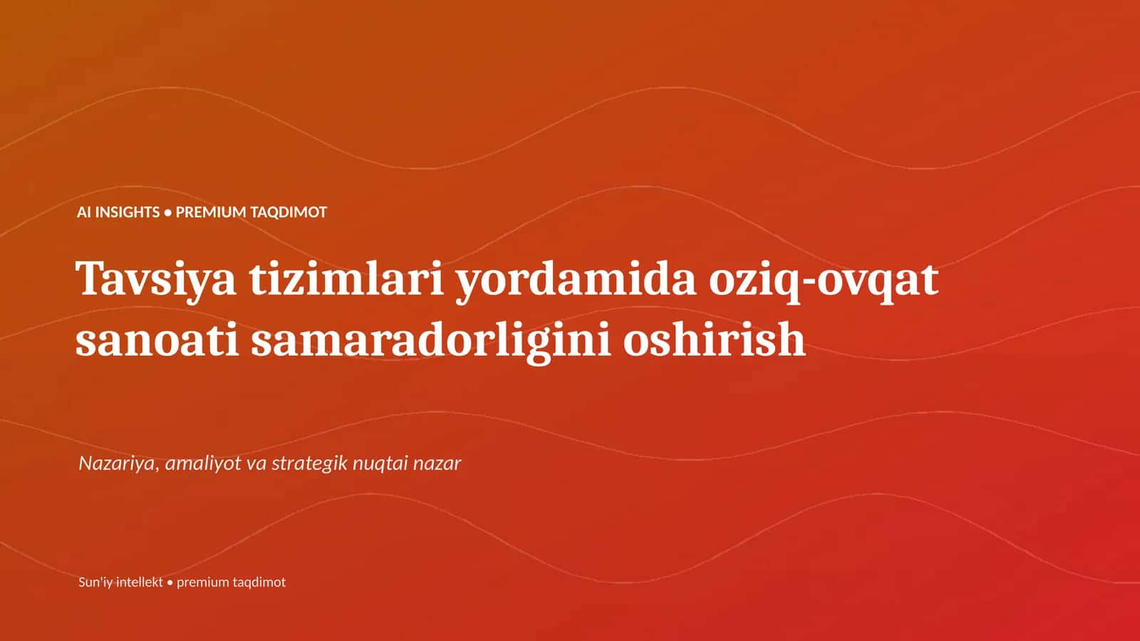 AI INSIGHTS • PREMIUM TAQDIMOT