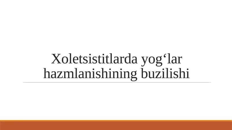 Xoletsistitlarda yogʻlar hazmlanishining buzilishi