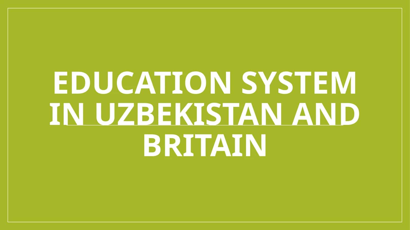 Education system in uzbekistan and britain