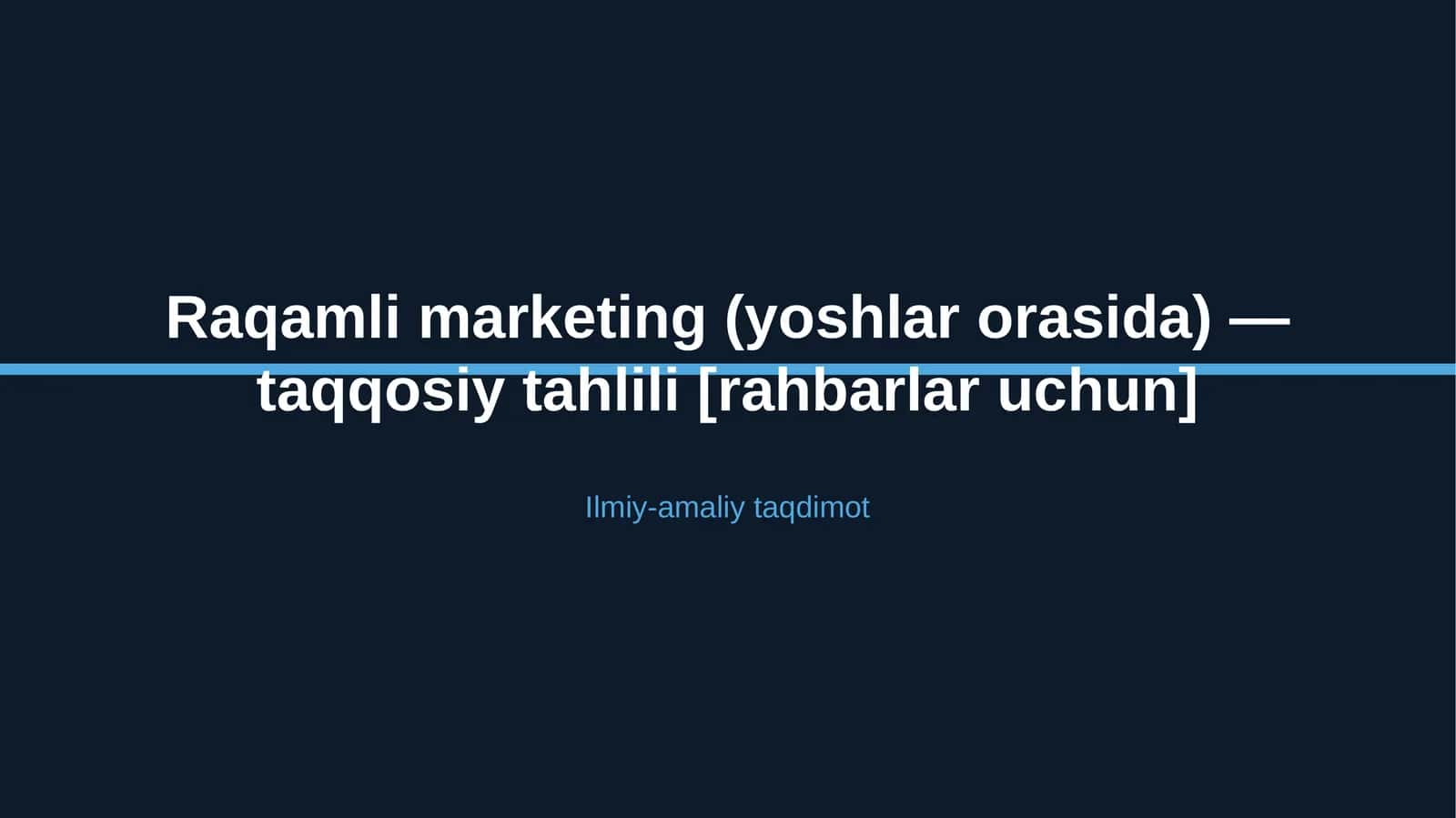 Raqamli marketing (yoshlar orasida) — taqqosiy tahlili [rahbarlar uchun]