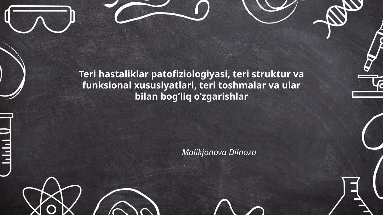 Teri hastaliklar patofiziologiyasi, teri struktur va funksional xususiyatlari, teri toshmalar va ular bilan bog’liq o’zgarishlar