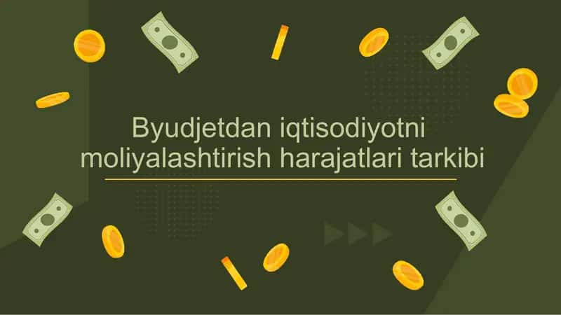 Byudjetdan iqtisodiyotni moliyalashtirish harajatlari tarkibi
