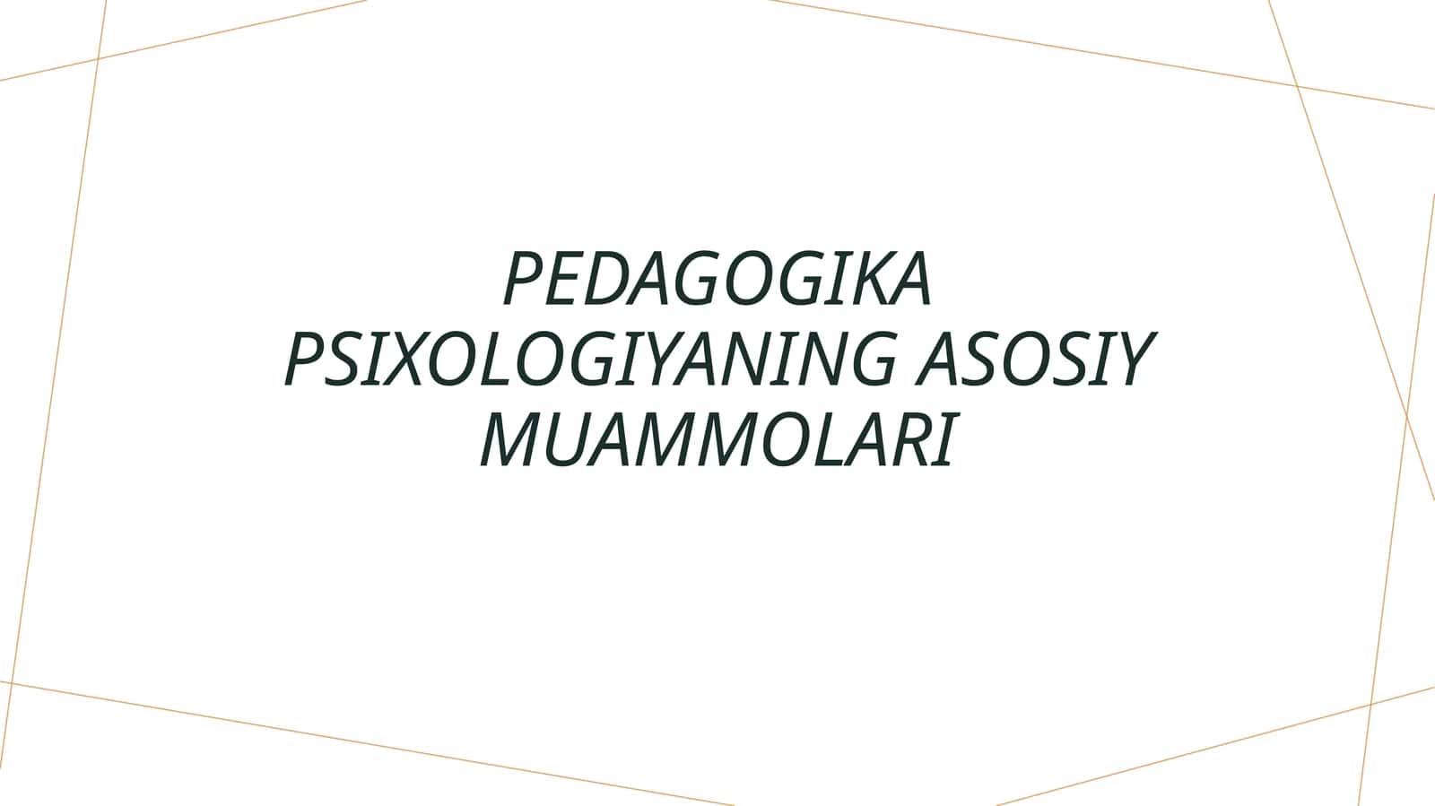 Pedagogika psixologiyaning asosiy muammolari