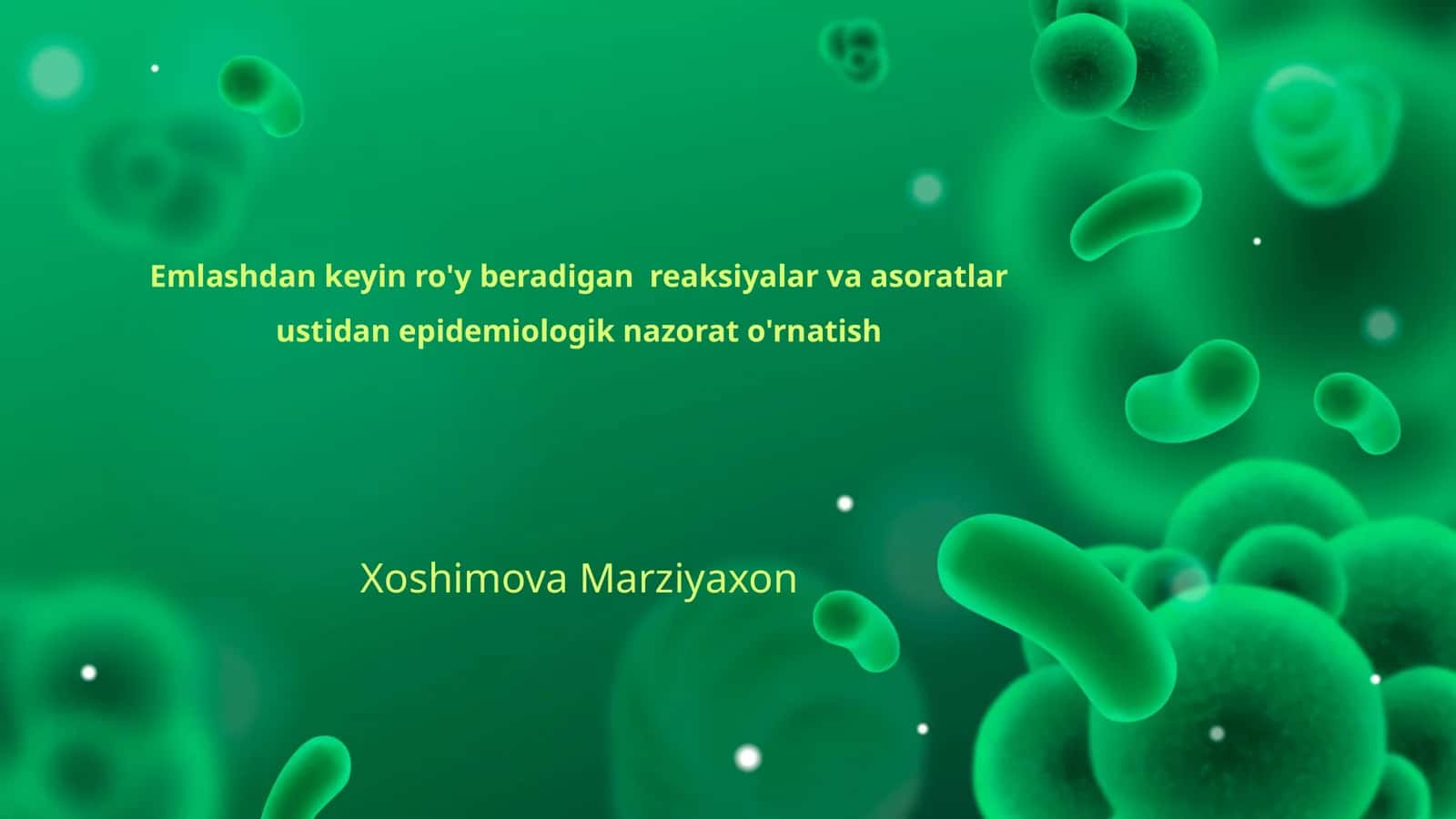 Emlashdan keyin ro'y beradigan reaksiyalar va asoratlar ustidan epidemiologik nazorat o'rnatish