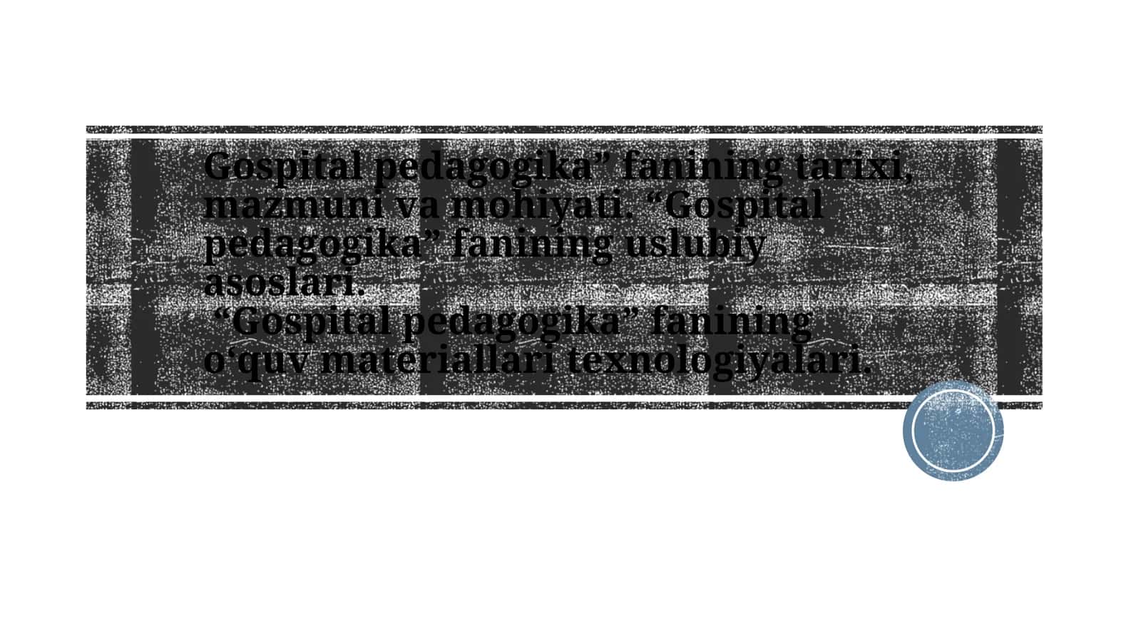 Gospital pedagogika fanining tarixi
