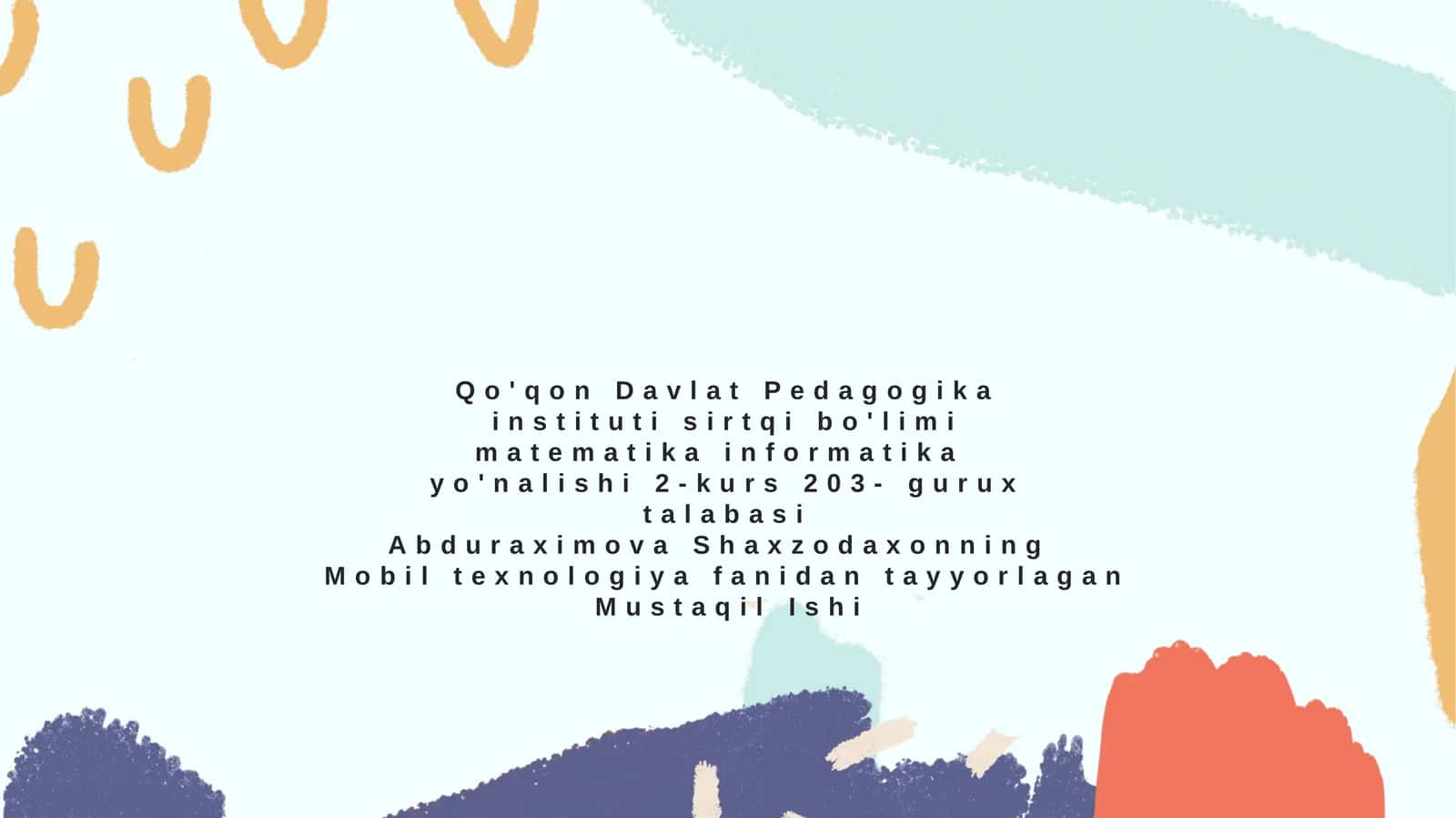 Mobil texnologiya fanidan tayyorlagan Mustaqil Ishi