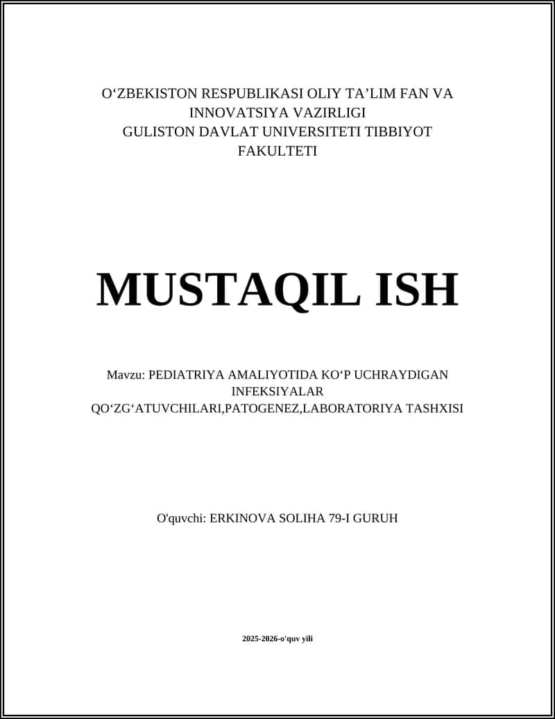 PEDIATRIYA AMALIYOTIDA KOʻP UCHRAYDIGAN INFEKSIYALAR QOʻZGʻATUVCHILARI,PATOGENEZ,LABORATORIYA TASHXISI