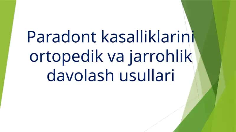 Paradont kasalliklarini ortopedik va jarrohlik davolash usullari