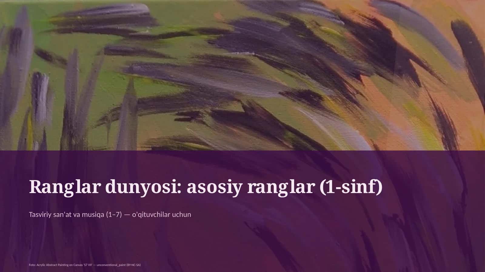 Ranglar dunyosi: asosiy ranglar (1-sinf)