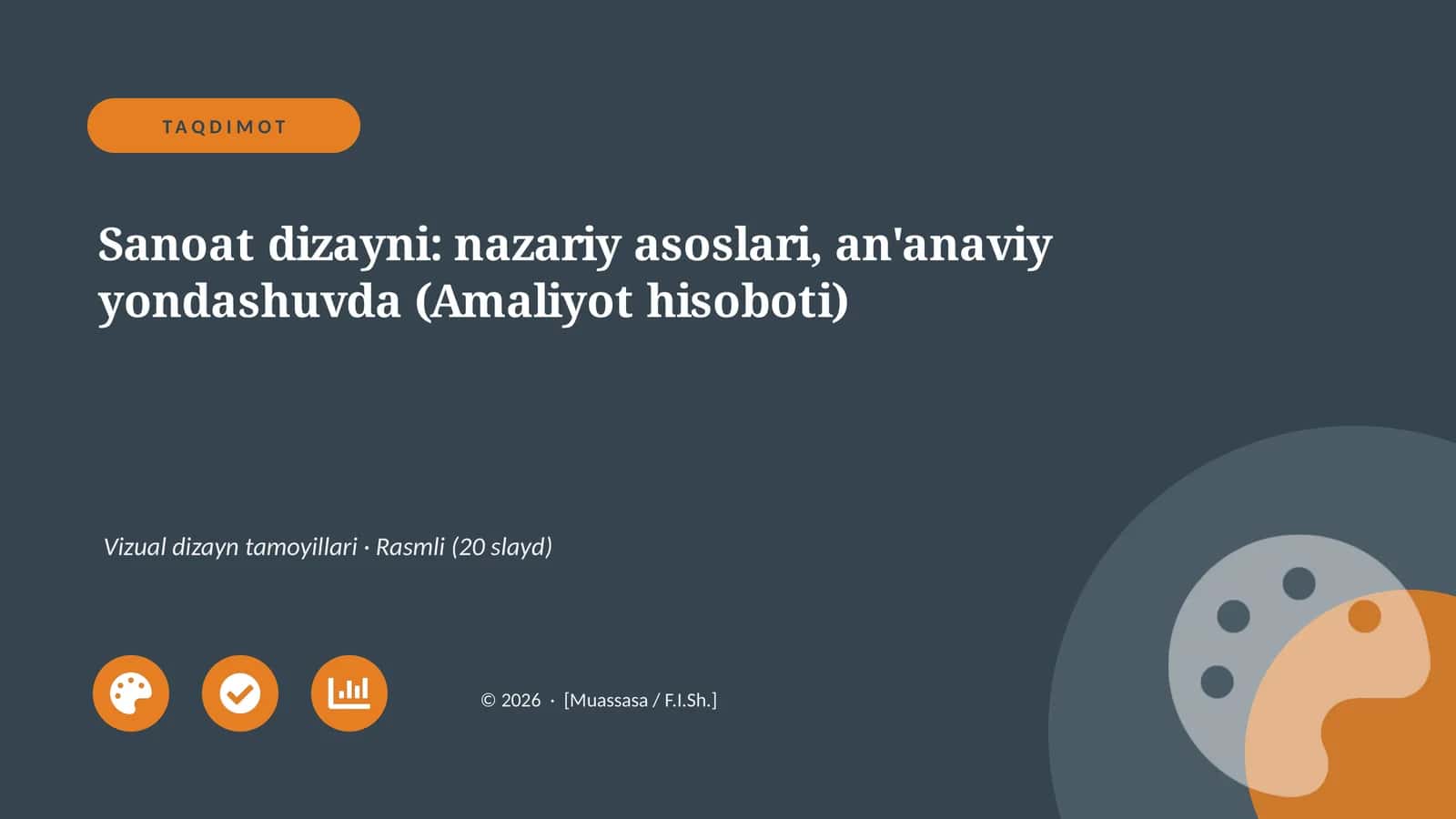 Sanoat dizayni: nazariy asoslari, an'anaviy yondashuvda (Amaliyot hisoboti)