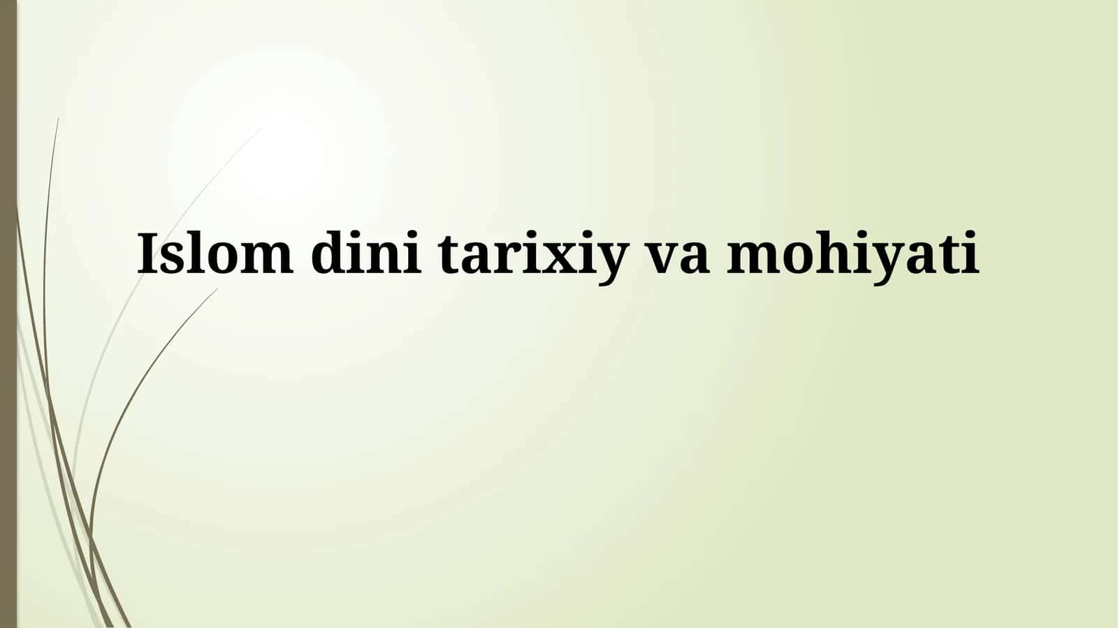 Islom dini tarixiyvamohiyati