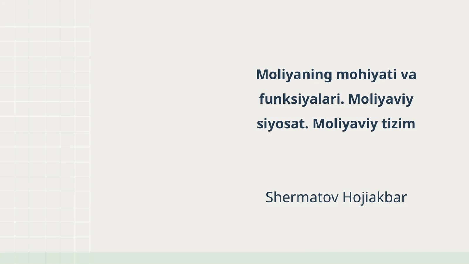 Moliyaning mohiyati va funksiyalari. Moliyaviy siyosat. Moliyaviy tizim