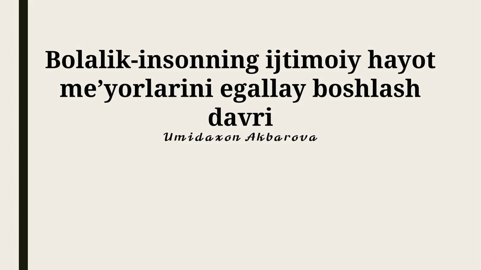 Bolalik-insonning ijtimoiy hayot meʼyorlarini egallay boshlash davri